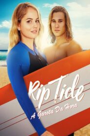 Rip Tide – A Garota da Hora