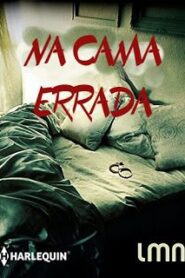 Na Cama Errada