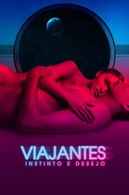 Viajantes – Instinto e Desejo – Voyagers