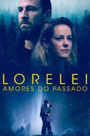 Lorelei: Amores do Passado